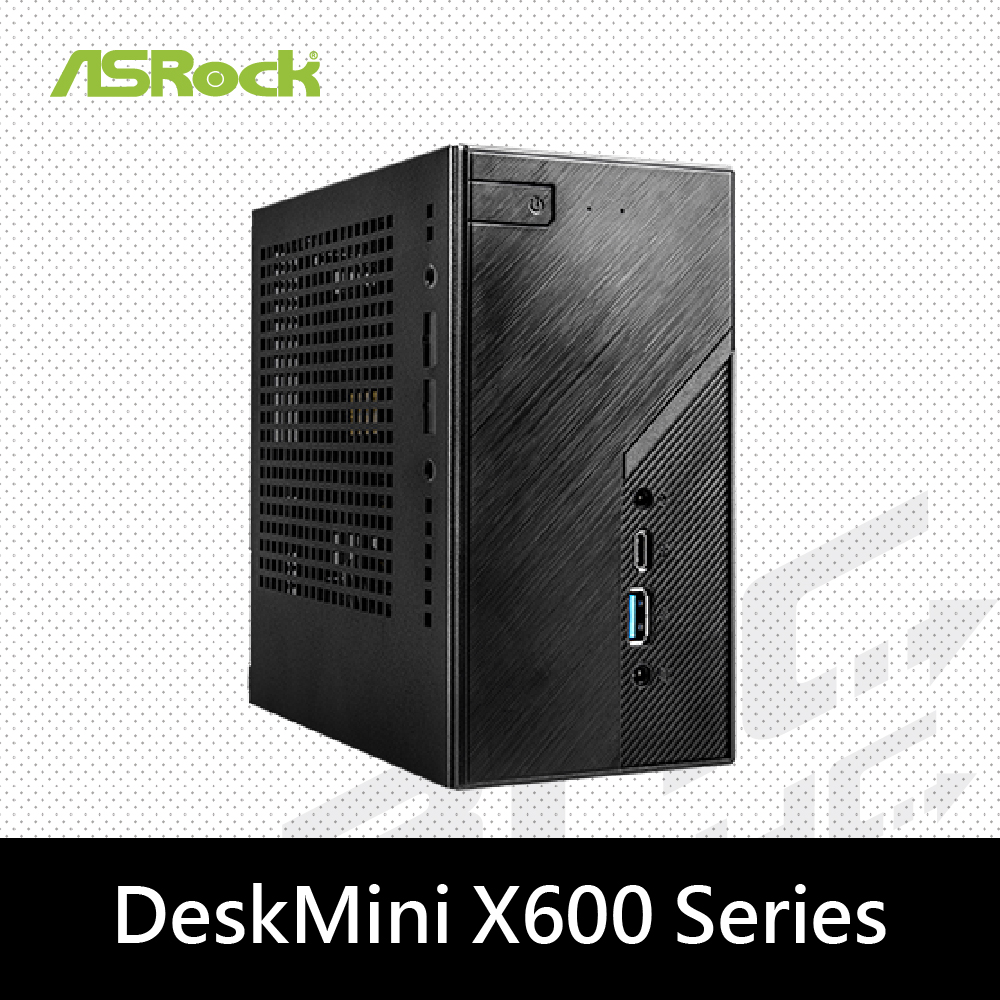 ASRock DeskMini X600迷你準系統(CPU，RAM，SSD，WIFI 選購) 